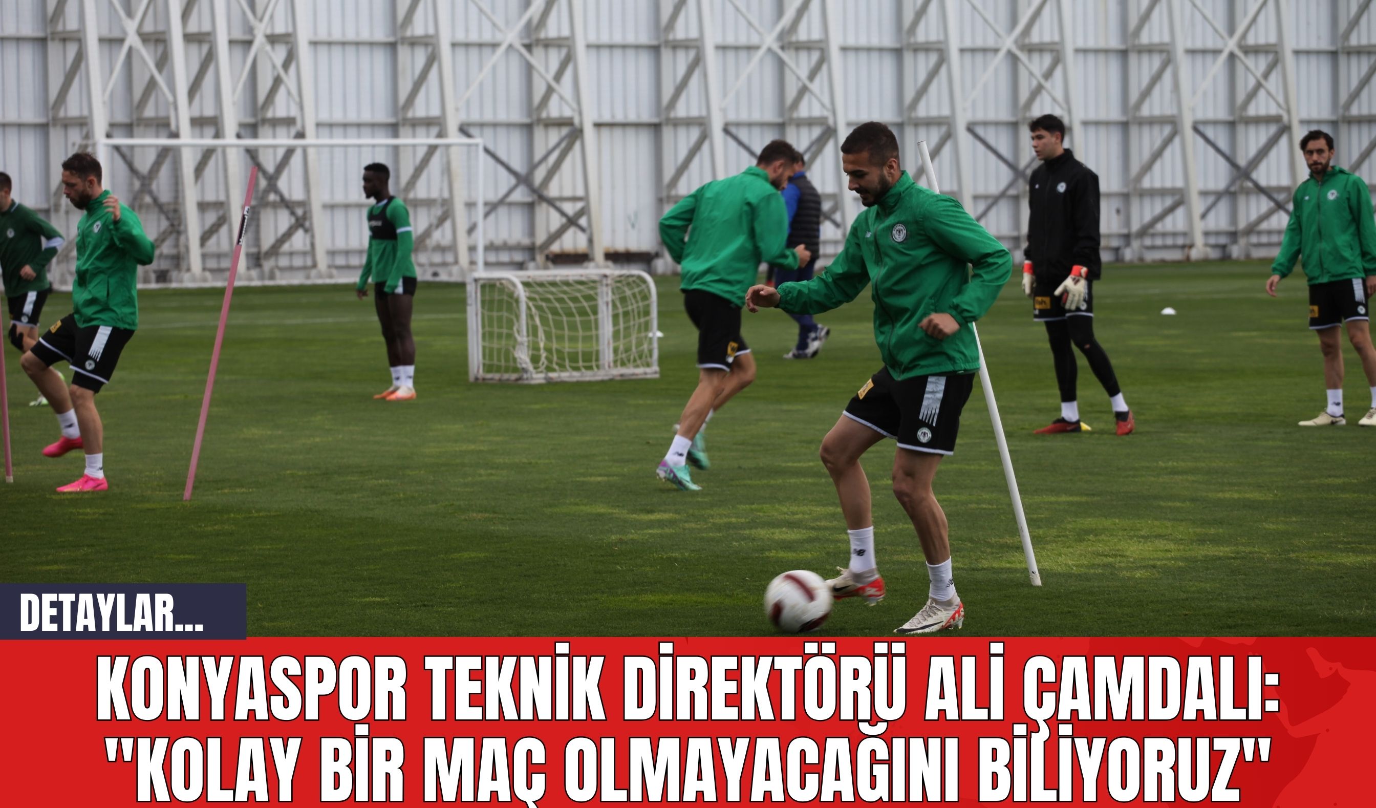 Konyaspor Teknik Direktörü Ali Çamdalı: "Kolay bir maç olmayacağını biliyoruz"