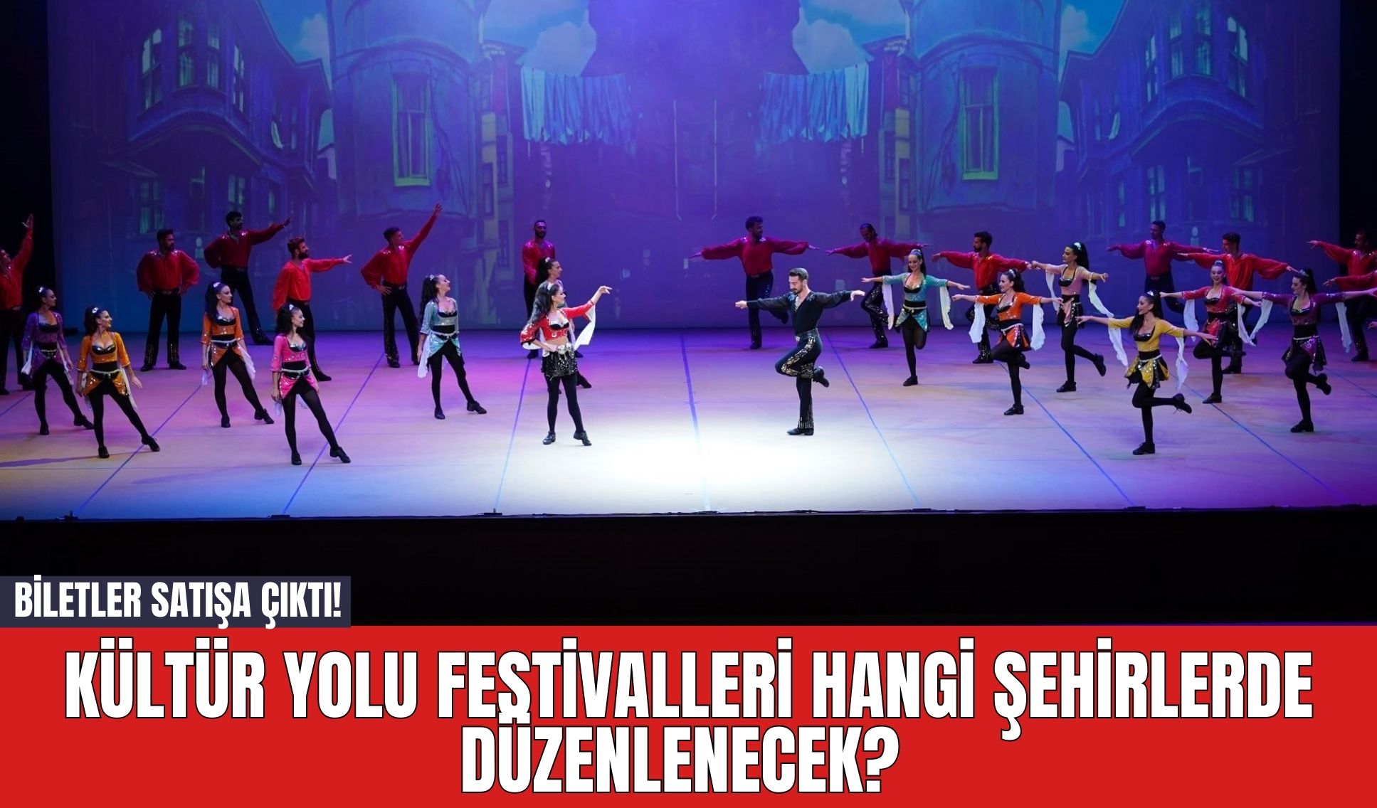 Kültür Yolu Festivalleri Hangi Şehirlerde Düzenlenecek? Biletler Satışa Çıktı!