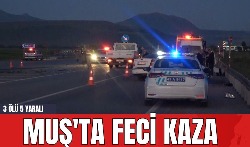 Muş'ta Feci Kaza: 3 Öl* 5 Yaralı