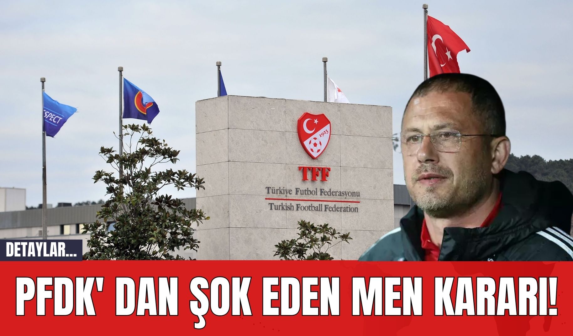 PFDK' dan Şok Eden Men Kararı!