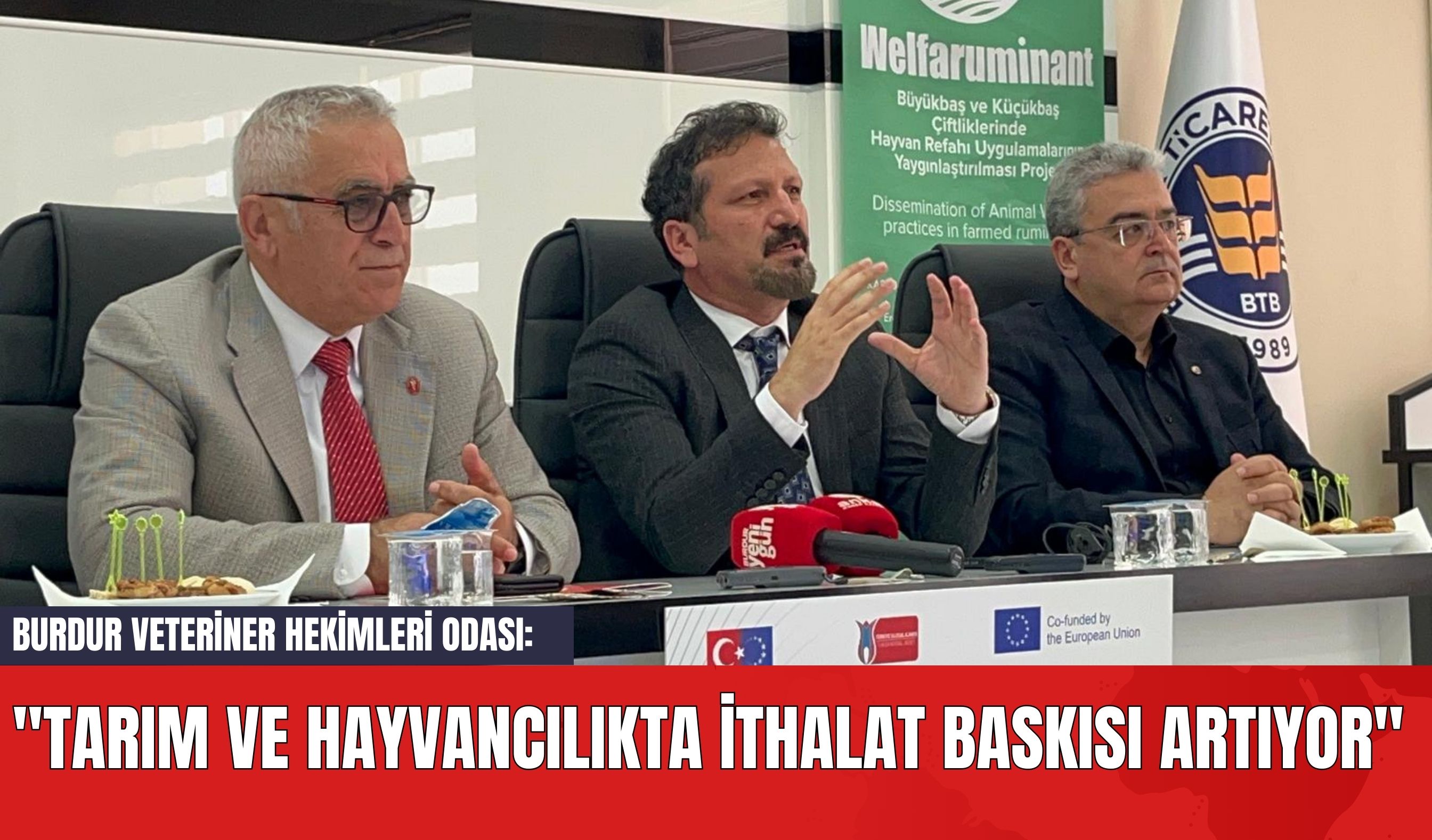 Burdur Veteriner Hekimleri Odası: "Tarım ve Hayvancılıkta İthalat Baskısı Artıyor"