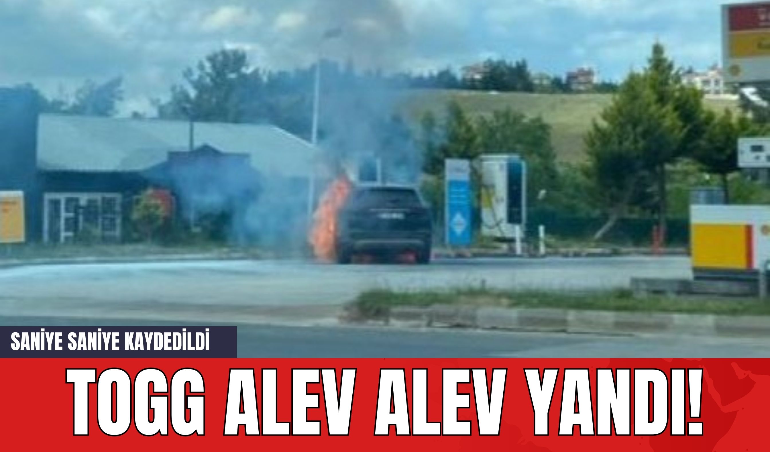 Togg Alev Alev Yandı! Saniye Saniye Kaydedildi