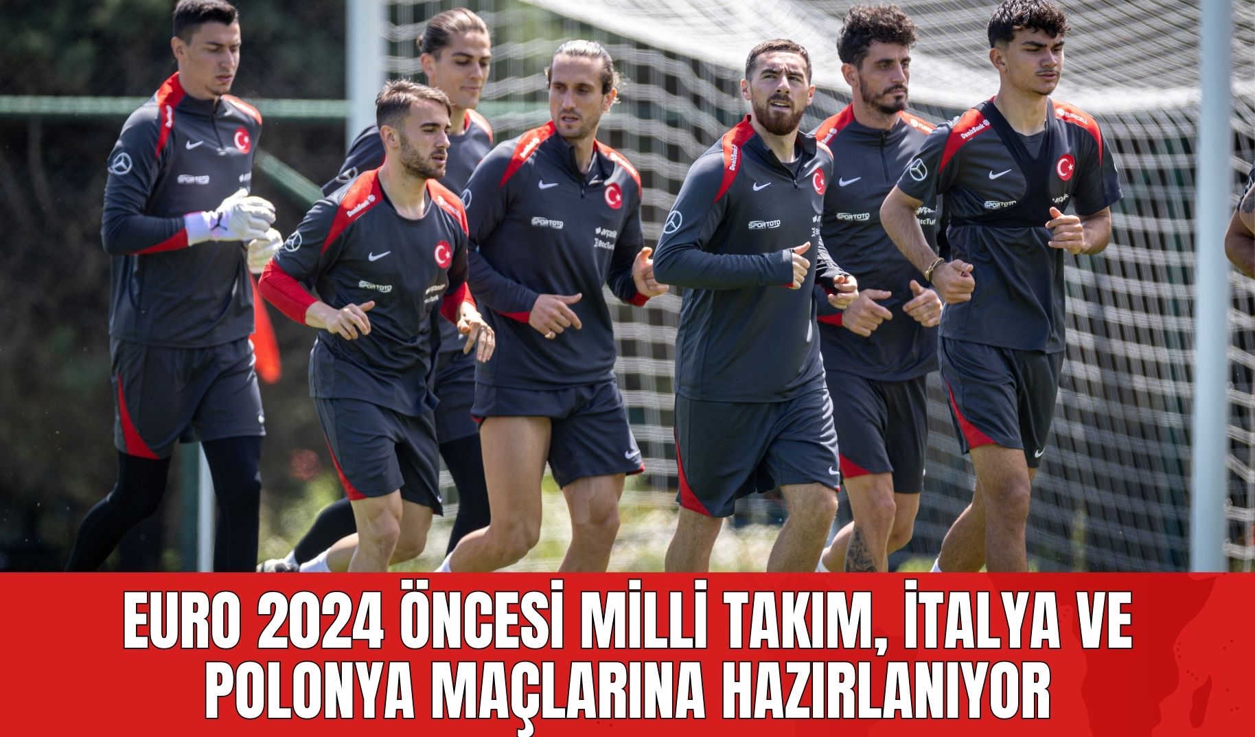 EURO 2024 Öncesi Milli Takım, İtalya ve Polonya Maçlarına Hazırlanıyor