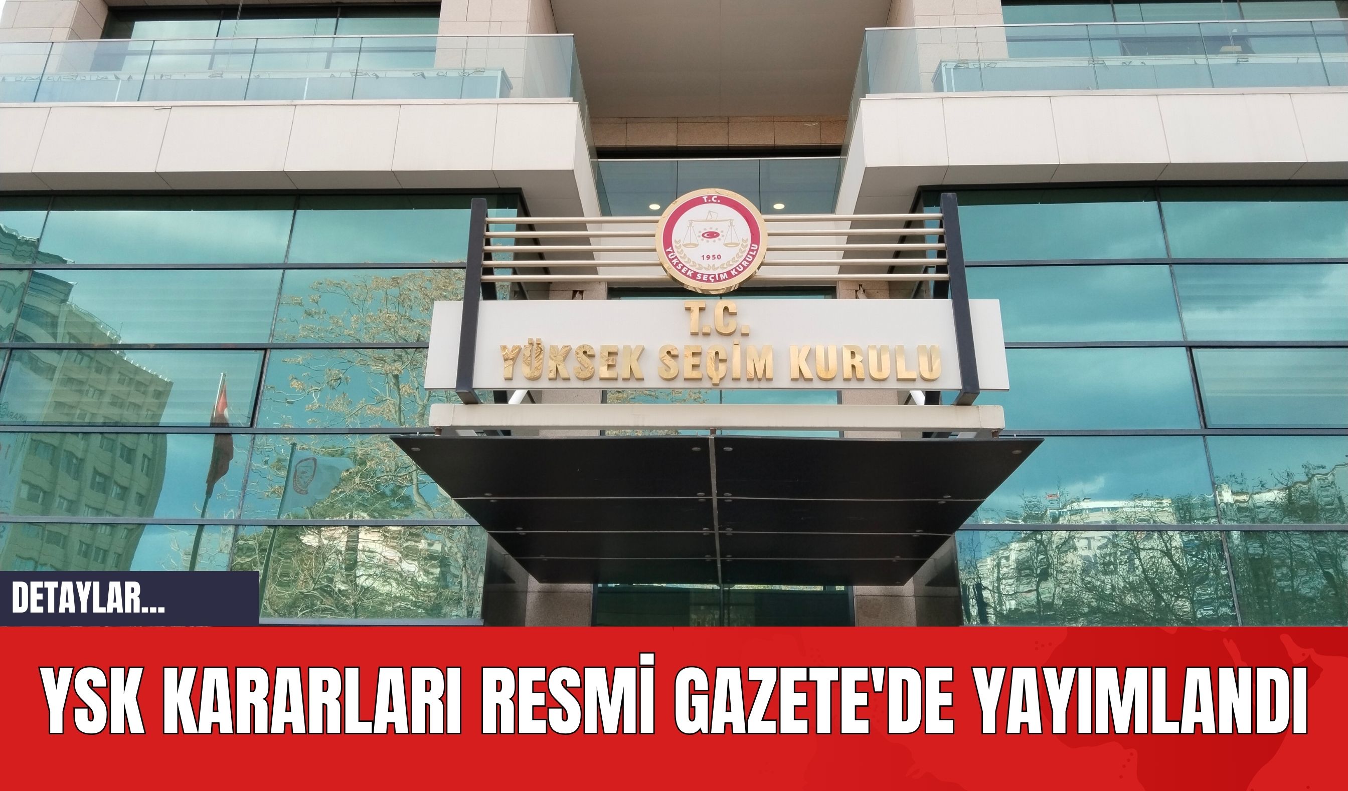 YSK Kararları Resmi Gazete'de Yayımlandı