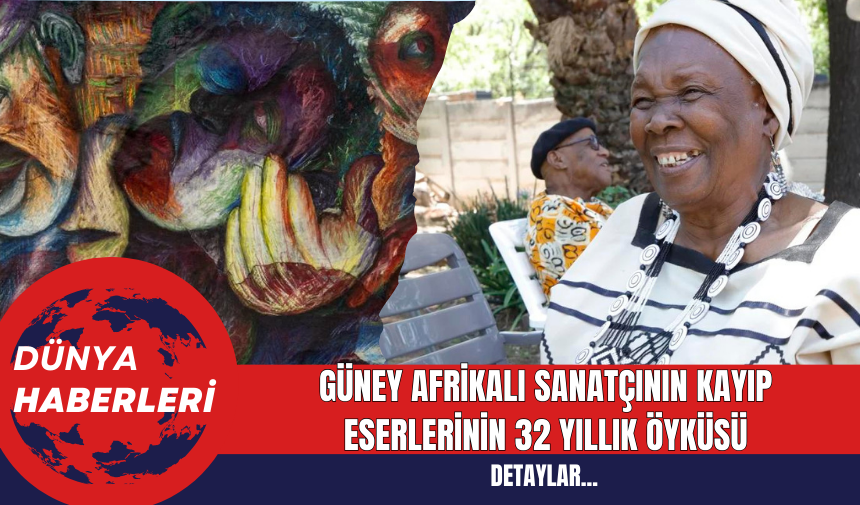 Güney Afrikalı Sanatçının Kayıp Eserlerinin 32 Yıllık Öyküsü