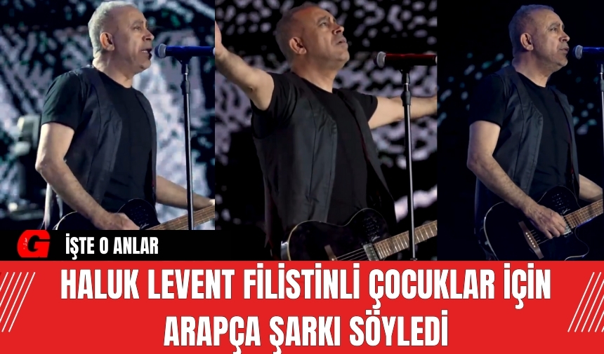 Haluk Levent Filistinli çocuklar için Arapça şarkı söyledi