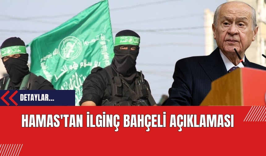 HAMAS'tan İlginç Bahçeli Açıklaması