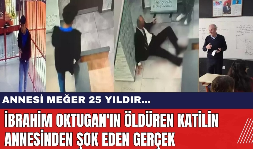 İbrahim Oktugan'ın Öldüren Katilin Annesinden Şok Eden Gerçek