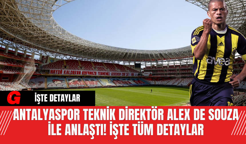 Antalyaspor teknik direktör Alex De Souza ile anlaştı! İşte tüm detaylar