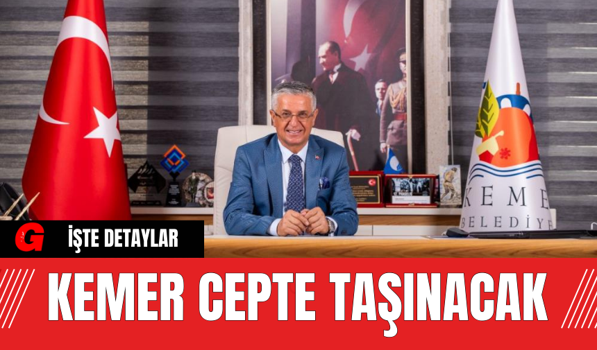 Kemer Cepte Taşınacak