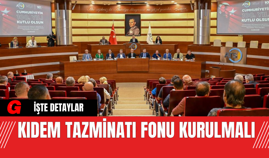 Kıdem tazminatı fonu kurulmalı