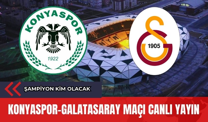 Konyaspor - Galatasaray (Canlı anlatım)