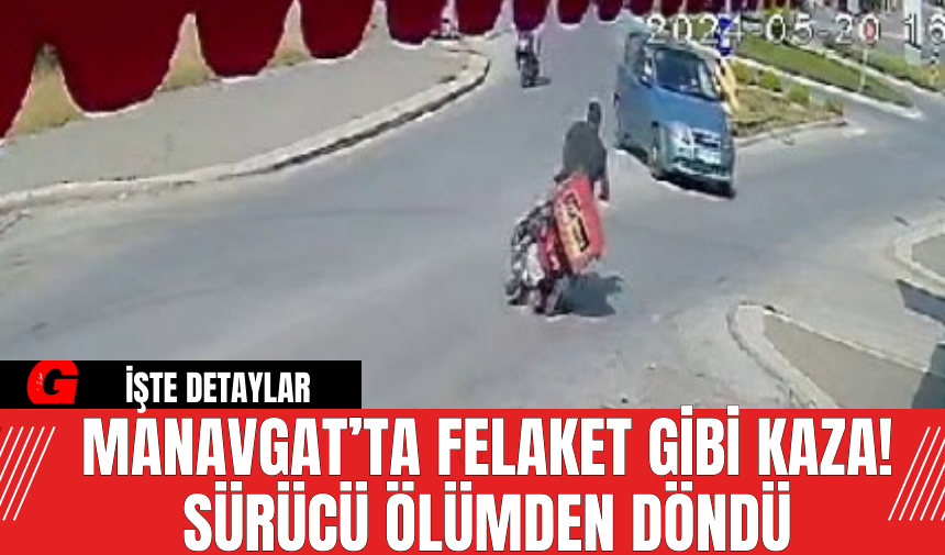 Manavgat’ta Felaket Gibi Kaza! Sürücü Ölümden Döndü