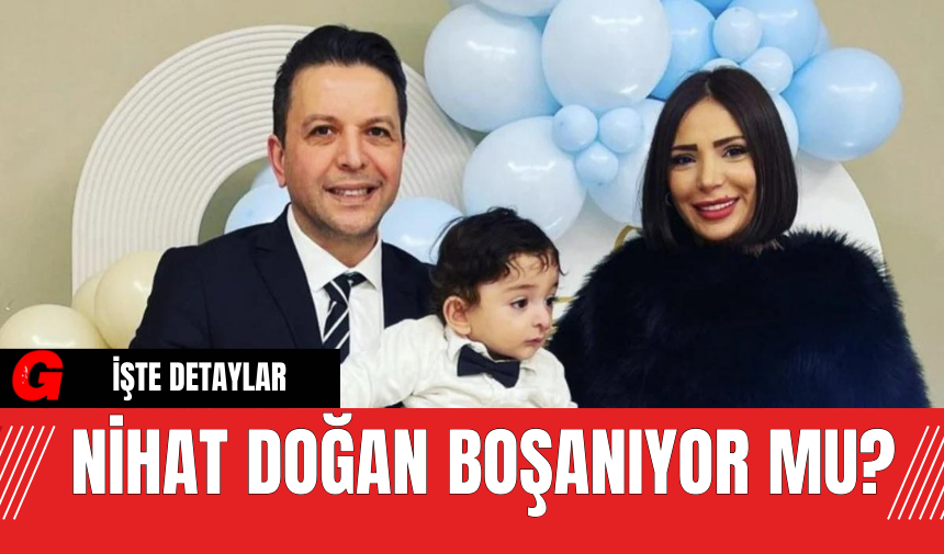 Nihat Doğan Boşanıyor Mu?