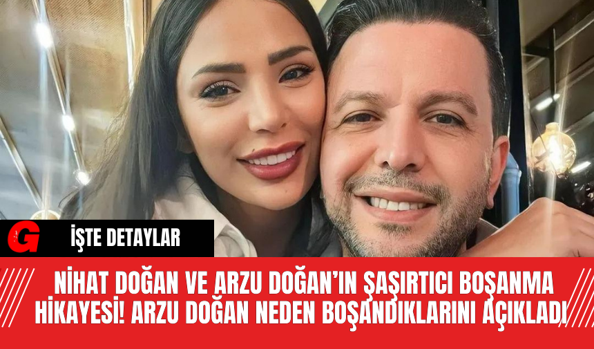 Nihat Doğan ve Arzu Doğan’ın Şaşırtıcı Boşanma Hikayesi! Arzu Doğan Neden Boşandıklarını Açıkladı