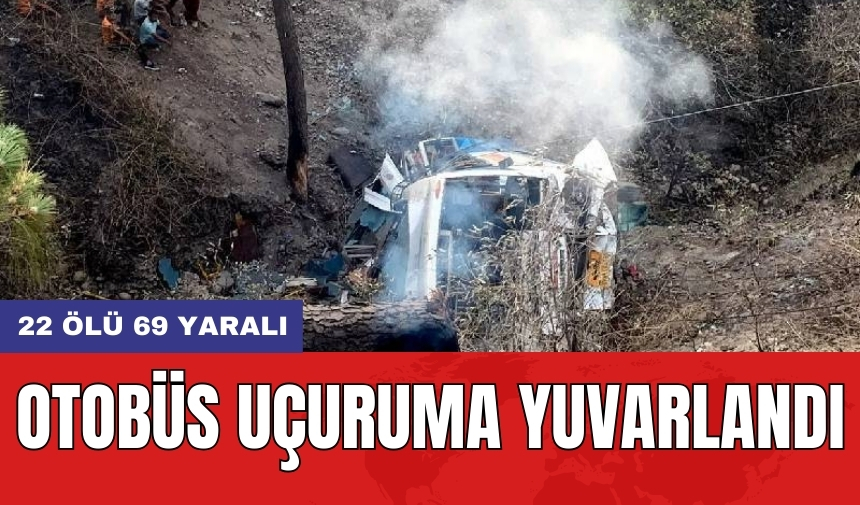 Otobüs uçuruma yuvarlandı: 22 ölü 69 yaralı