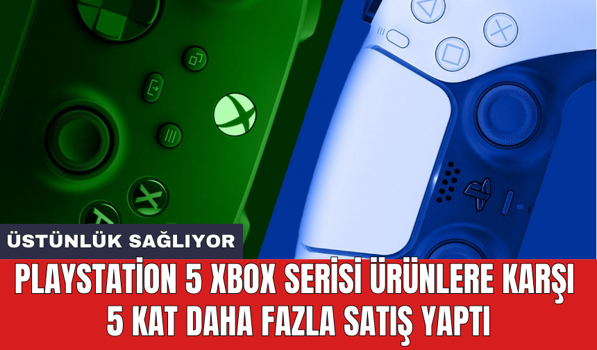 PlayStation 5 Xbox serisi ürünlere karşı 5 kat daha fazla satış yaptı