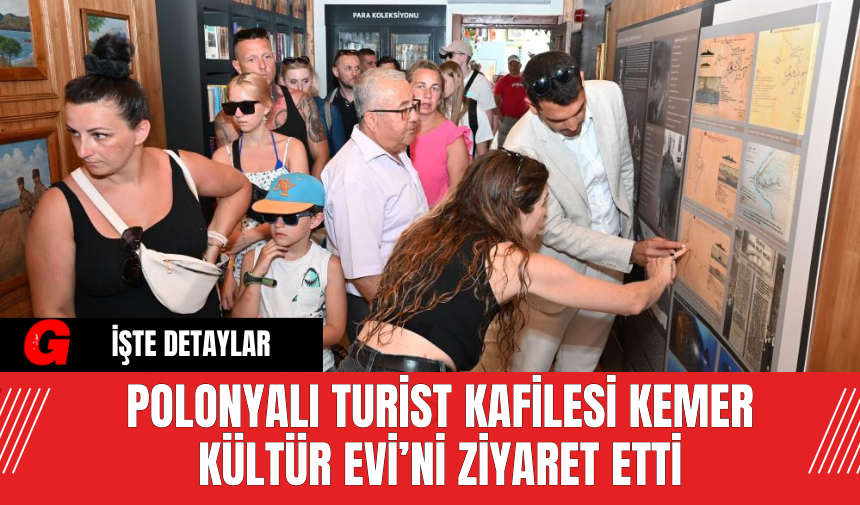 Polonyalı Turist Kafilesi Kemer Kültür Evi’ni Ziyaret Etti