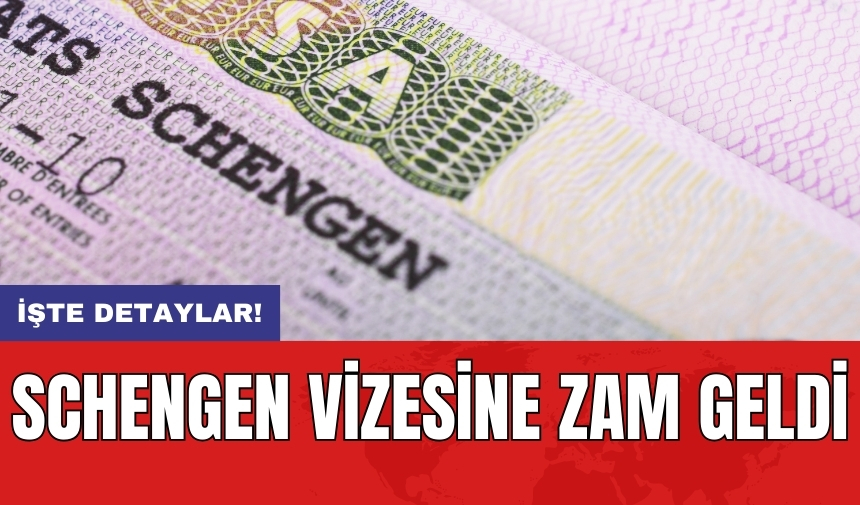 Schengen vizesine zam geldi