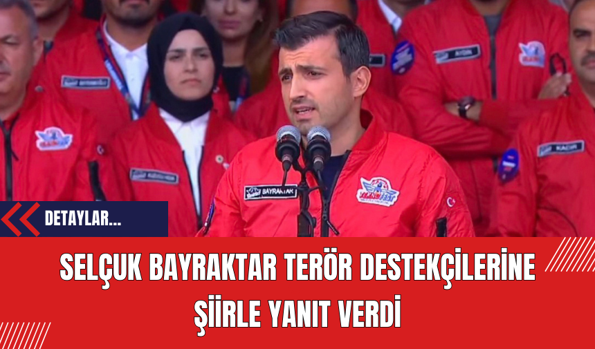 Selçuk Bayraktar Terör Destekçilerine Şiirle Yanıt Verdi