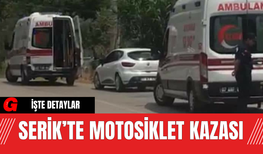 Serik’te Motosiklet Kazası