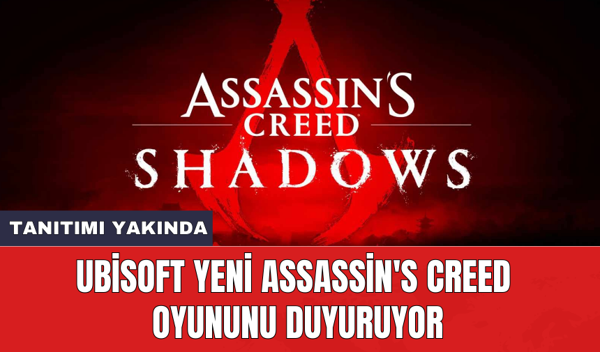 Ubisoft yeni Assassin's Creed oyununu duyuruyor