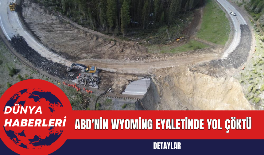 ABD'nin Wyoming Eyaletinde Yol Çöktü