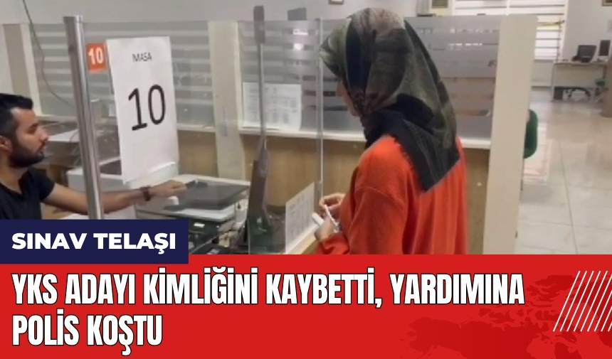 Adana'da YKS adayı kimliğini kaybetti yardımına polis koştu