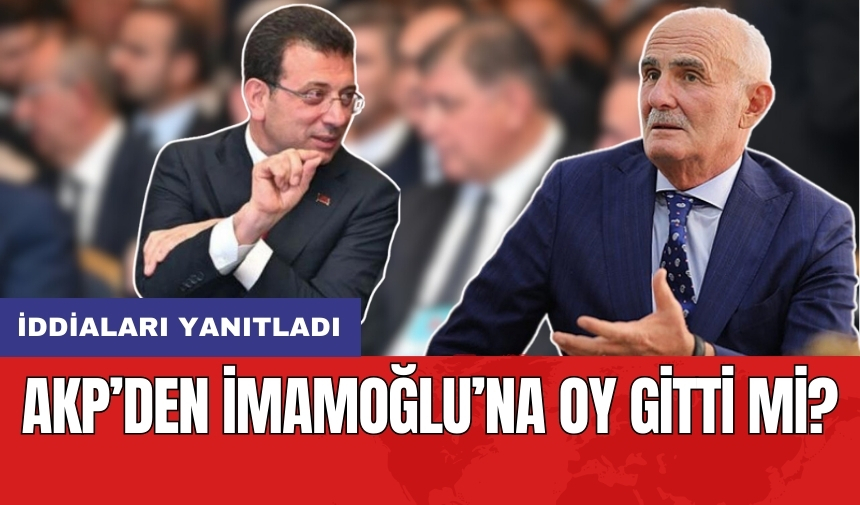 AKP'den İmamoğlu'na Oy Gitti Mi?