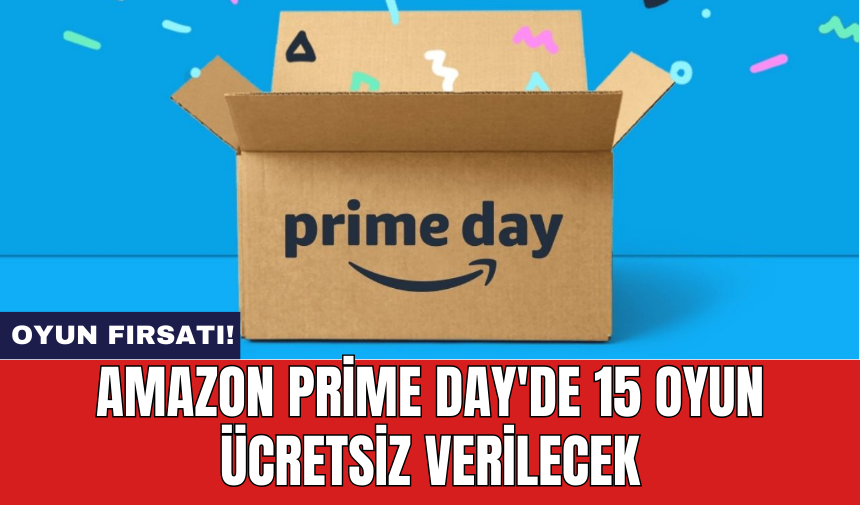 Amazon Prime Day'de 15 oyun ücretsiz verilecek