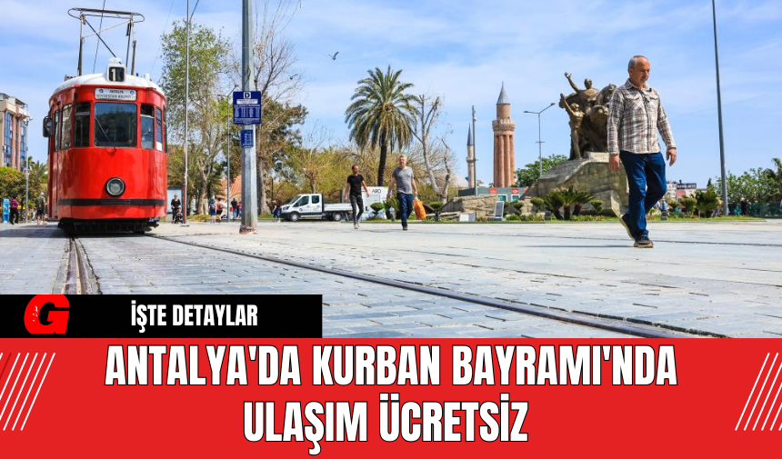 Antalya'da Kurban Bayramı'nda Ulaşım Ücretsiz