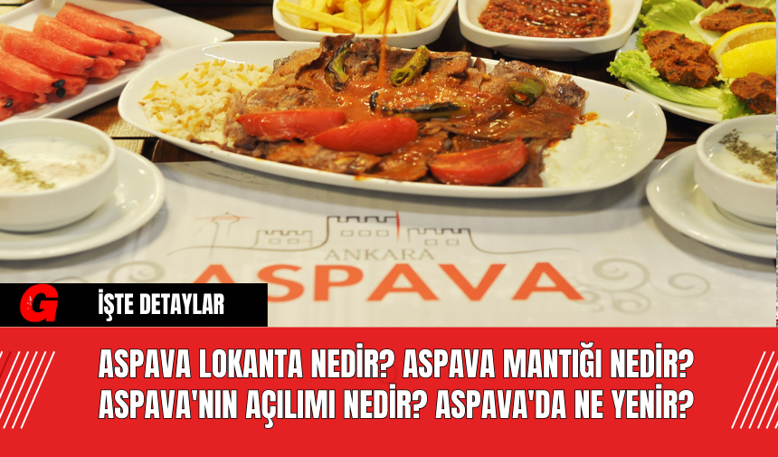 Aspava Lokanta Nedir? Aspava Mantığı Nedir? Aspava'nın Açılımı Nedir? Aspava'da Ne Yenir?