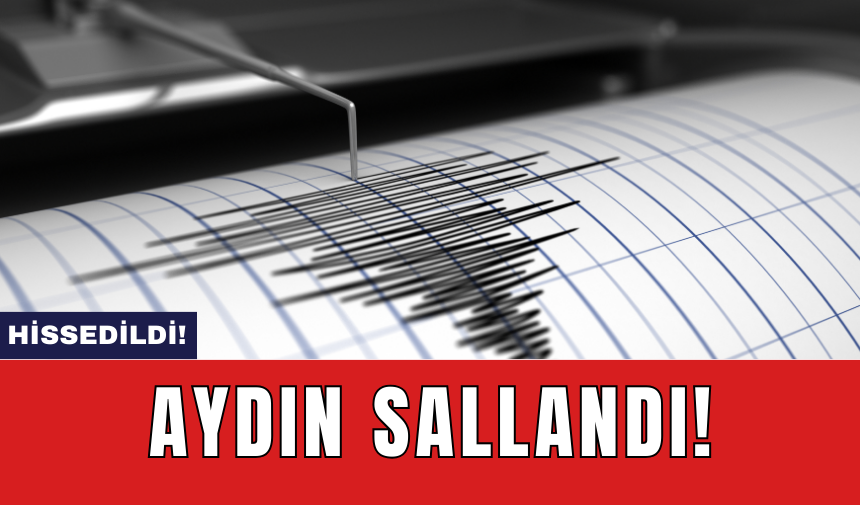 Aydın sallandı!