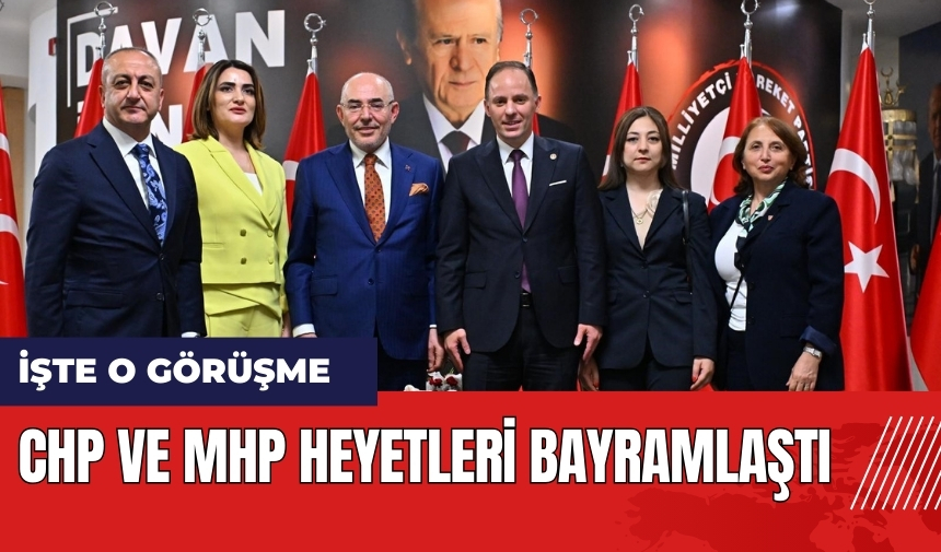 CHP ve MHP heyetleri bayramlaştı