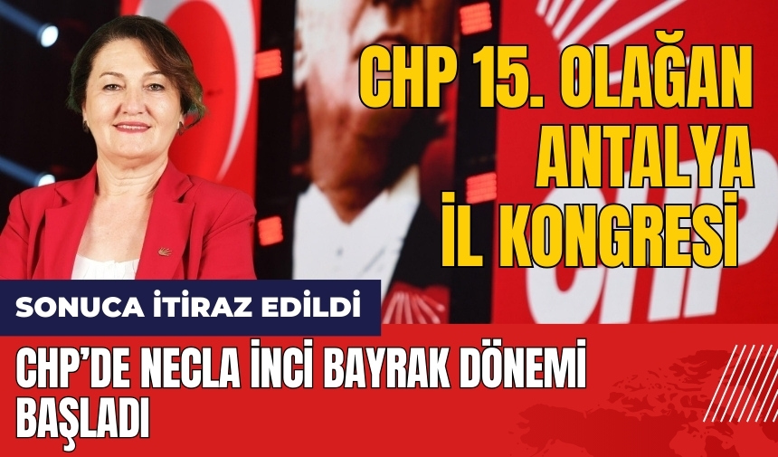 CHP’de Necla İnci Bayrak dönemi başladı