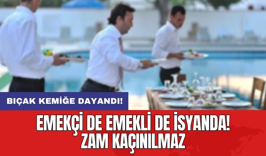 Bıçak kemiğe dayandı: Emekçi de emekli de isyanda!