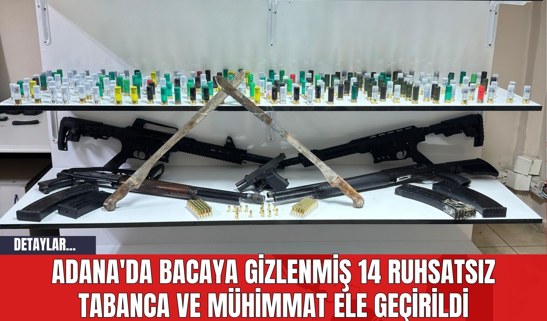 Adana'da Bacaya Gizlenmiş 14 Ruhsatsız Tabanca ve Mühimmat Ele Geçirildi