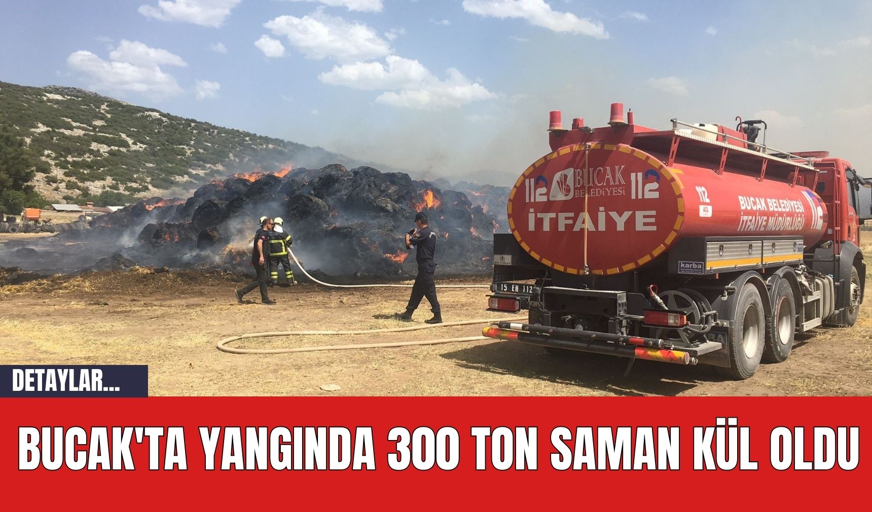 Bucak'ta Yangında 300 Ton Saman Kül Oldu