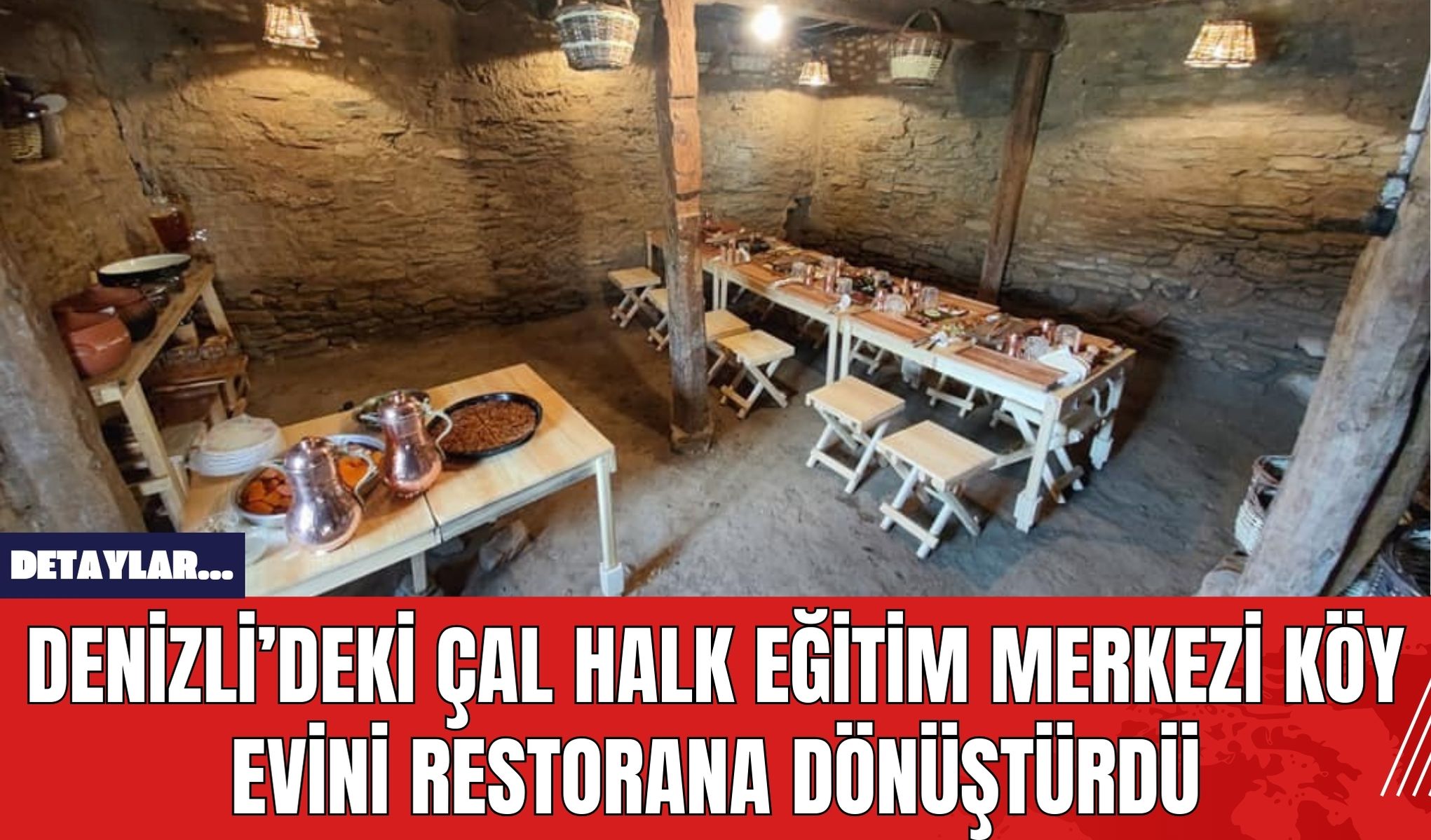 Denizli’deki Çal Halk Eğitim Merkezi Köy Evini Restorana Dönüştürdü