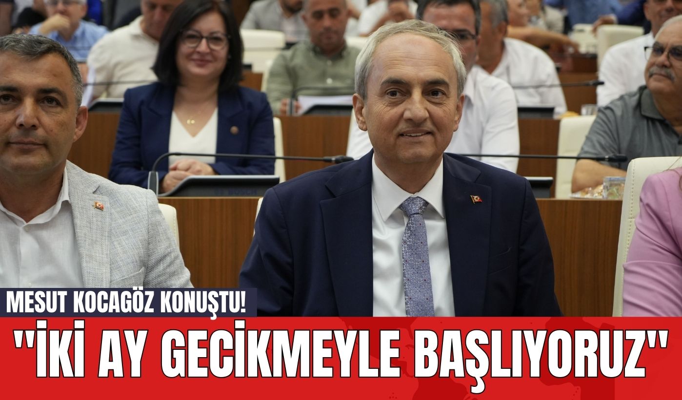 Mesut Kocagöz Konuştu! "İki ay Gecikmeyle Başlıyoruz"