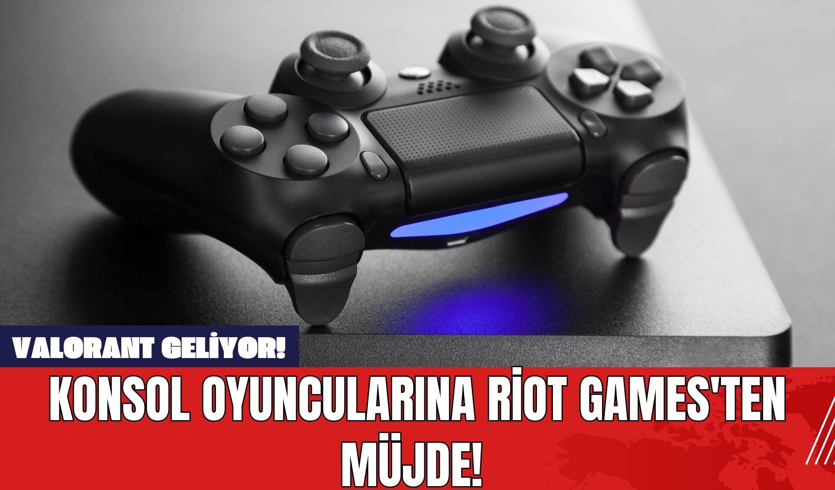 Konsol Oyuncularına Riot Games'ten Müjde! Valorant Geliyor!