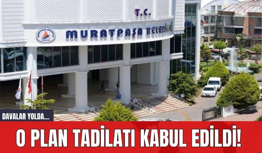 O plan tadilatı kabul edildi! Davalar yolda…