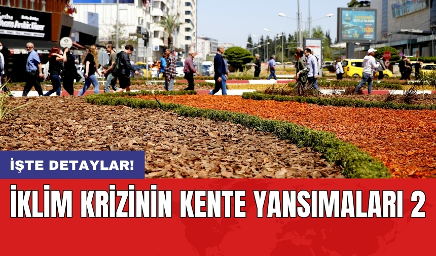 İklim krizinin kente yansımaları 2