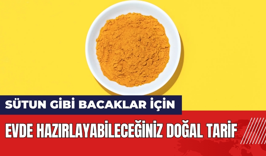 Kalın bacaklardan kurtulmanın sırrı! Sütun gibi bacaklar için doğal tarif