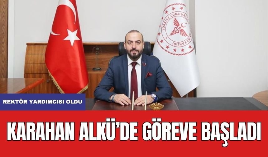 Oğuz Karahan’a ALKÜ'de Yeni Görev