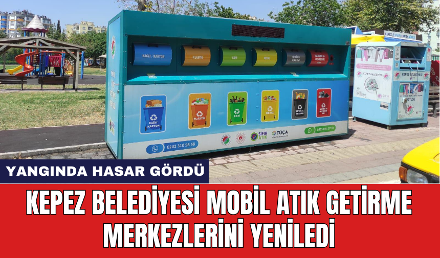 Kepez Belediyesi Mobil Atık Getirme Merkezlerini yeniledi