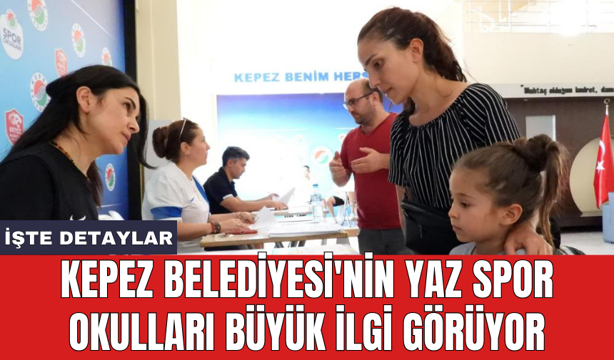 Kepez Belediyesi'nin yaz spor okulları büyük ilgi görüyor