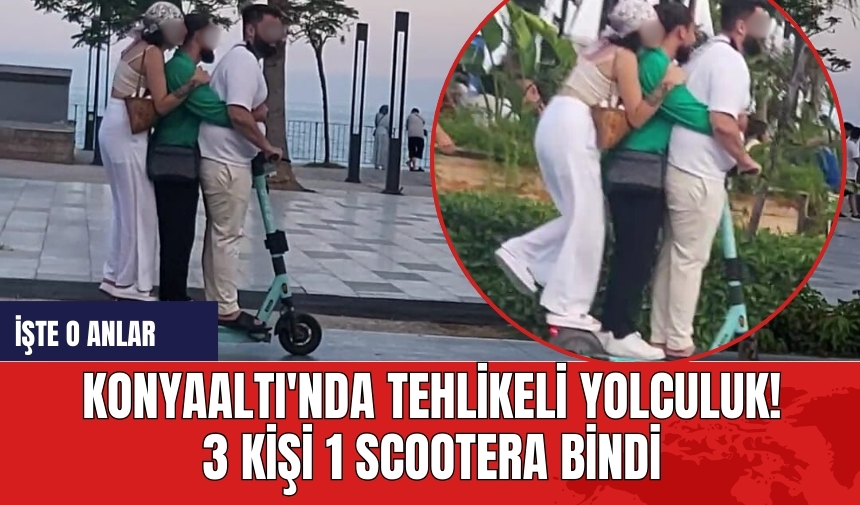 Konyaaltı'nda tehlikeli Yolculuk! 3 Kişi 1 Scootera Bindi