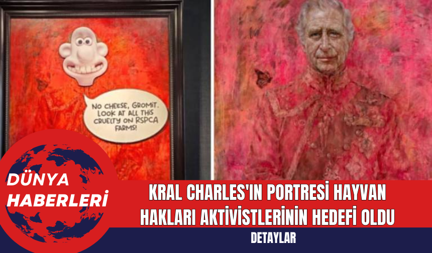 Kral Charles'ın Portresi Hayvan Hakları Aktivitelerinin Hedefi Oldu