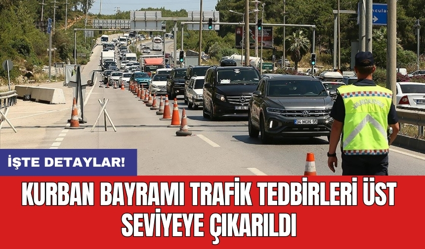 Kurban Bayramı Trafik Tedbirleri Üst Seviyeye Çıkarıldı